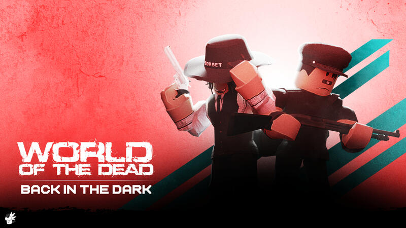 [ Roblox ] World Of The Dead : Back in the dark Thumbnail